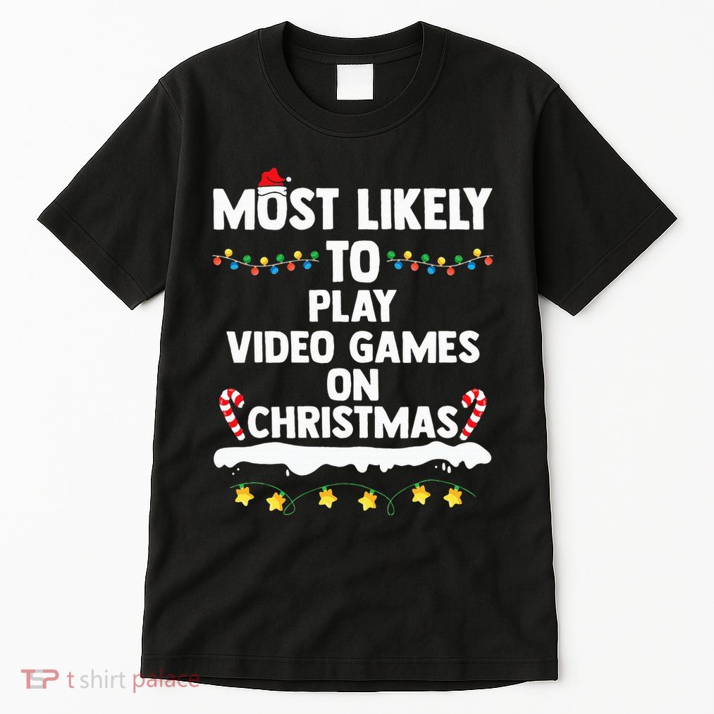 funny Most Likely To Play Video Games On Christmas Tall T-Shirt
