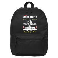 funny Most Likely To Play Video Games On Christmas 16 in Basic Backpack