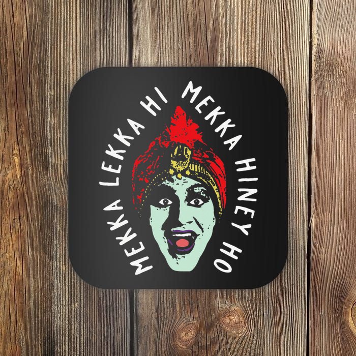 Funny Mekka Lekka Hi Mekka Hiney Ho Coaster