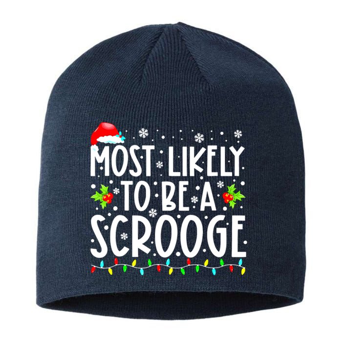 Funny Most Likely To Be A Scrooge Family Matching Christmas Gift Sustainable Beanie