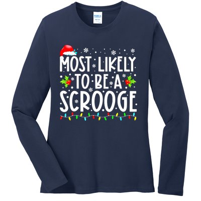 Funny Most Likely To Be A Scrooge Family Matching Christmas Gift Ladies Long Sleeve Shirt