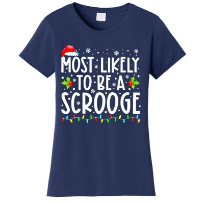 Funny Most Likely To Be A Scrooge Family Matching Christmas Gift Women's T-Shirt