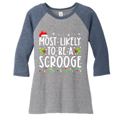 Funny Most Likely To Be A Scrooge Family Matching Christmas Gift Women's Tri-Blend 3/4-Sleeve Raglan Shirt