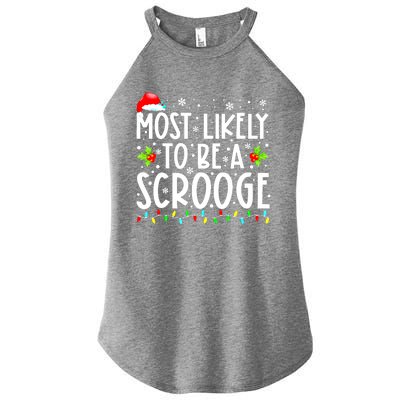 Funny Most Likely To Be A Scrooge Family Matching Christmas Gift Women’s Perfect Tri Rocker Tank