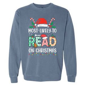 Funny Most Likely To Read Books On Christmas Funny Christmas Garment-Dyed Sweatshirt