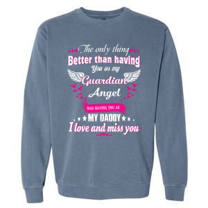 For Mem Loss Daddy Loving Memorial My Daddy In Heaven Cool Gift Garment-Dyed Sweatshirt