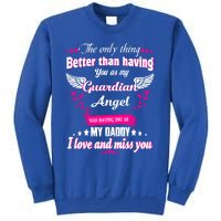 For Mem Loss Daddy Loving Memorial My Daddy In Heaven Cool Gift Sweatshirt