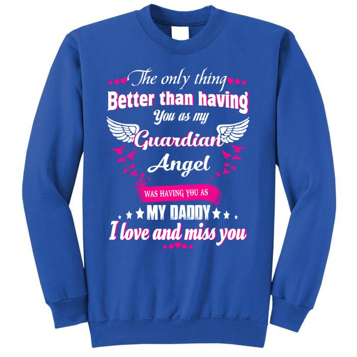 For Mem Loss Daddy Loving Memorial My Daddy In Heaven Cool Gift Sweatshirt