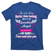 For Mem Loss Daddy Loving Memorial My Daddy In Heaven Cool Gift T-Shirt