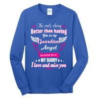 For Mem Loss Daddy Loving Memorial My Daddy In Heaven Cool Gift Tall Long Sleeve T-Shirt