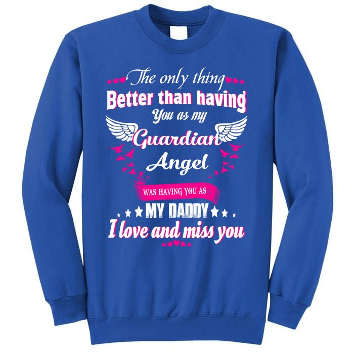 For Mem Loss Daddy Loving Memorial My Daddy In Heaven Cool Gift Tall Sweatshirt