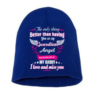 For Mem Loss Daddy Loving Memorial My Daddy In Heaven Cool Gift Short Acrylic Beanie