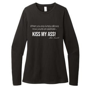 Funny Mike Lindell Lumpy Pillows Now Youre An Asshole Kiss My Ass Womens CVC Long Sleeve Shirt