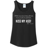 Funny Mike Lindell Lumpy Pillows Now Youre An Asshole Kiss My Ass Ladies Essential Tank