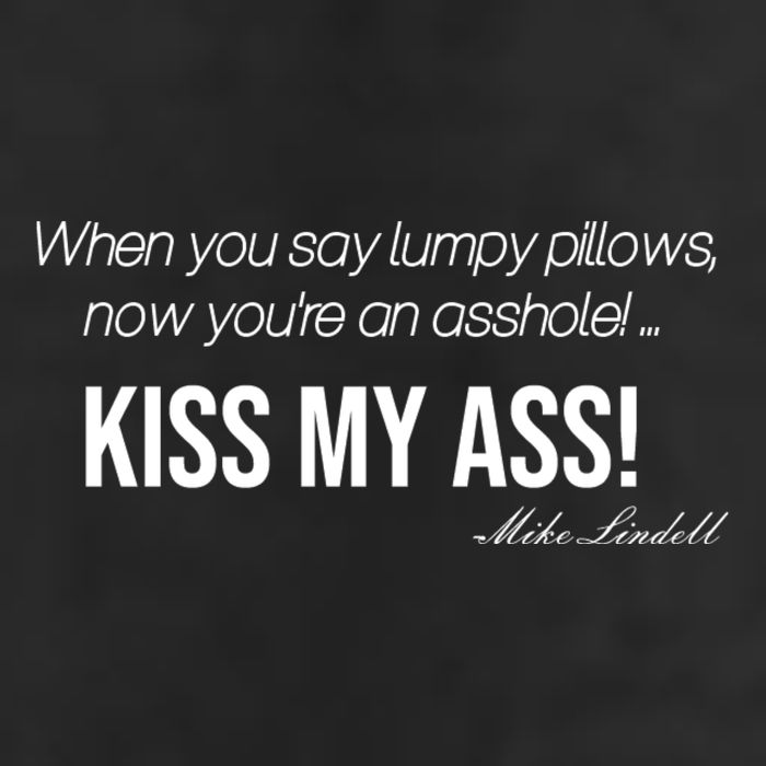 Funny Mike Lindell Lumpy Pillows Now Youre An Asshole Kiss My Ass Golf Towel