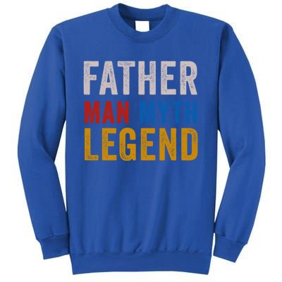 Father Myth Legend Dad Daddy Fathers Day Gift Sweatshirt