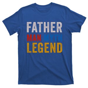 Father Myth Legend Dad Daddy Fathers Day Gift T-Shirt