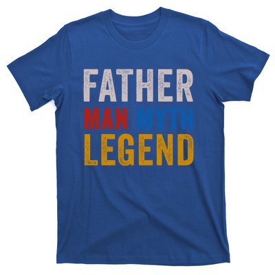 Father Myth Legend Dad Daddy Fathers Day Gift T-Shirt