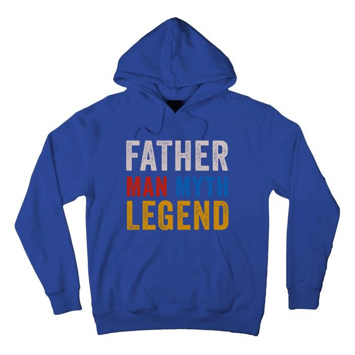 Father Myth Legend Dad Daddy Fathers Day Gift Tall Hoodie