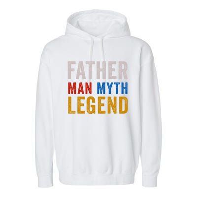 Father Myth Legend Dad Daddy Fathers Day Gift Garment-Dyed Fleece Hoodie