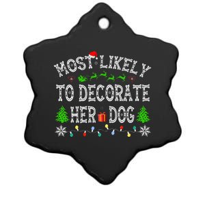 Funny Most Likely To Decorate Her Dog Family Christmas  Ceramic Star Ornament