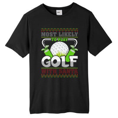 Funny Most Likely To Play Golf With Santa Matching Christmas Tall Fusion ChromaSoft Performance T-Shirt