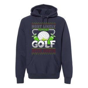 Funny Most Likely To Play Golf With Santa Matching Christmas Premium Hoodie