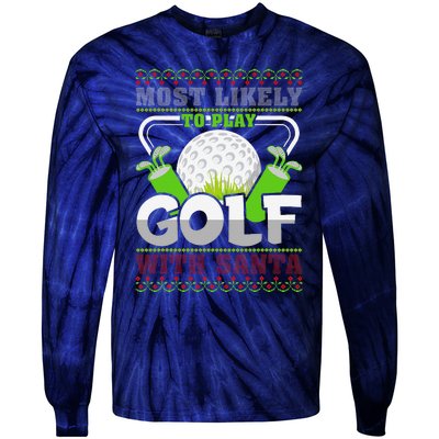 Funny Most Likely To Play Golf With Santa Matching Christmas Tie-Dye Long Sleeve Shirt