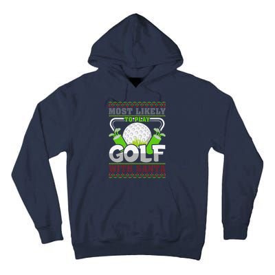 Funny Most Likely To Play Golf With Santa Matching Christmas Tall Hoodie