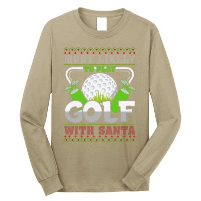 Funny Most Likely To Play Golf With Santa Matching Christmas Long Sleeve Shirt