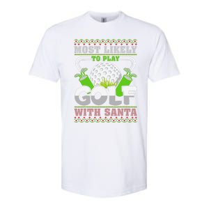 Funny Most Likely To Play Golf With Santa Matching Christmas Softstyle CVC T-Shirt