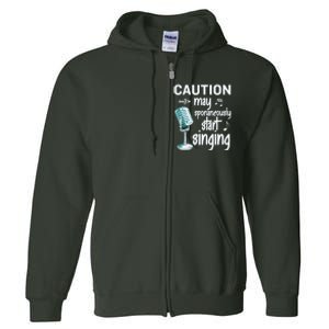 Funny Music Lover Singer Caution I May Start Singing Full Zip Hoodie