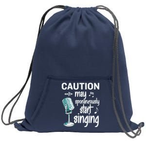 Funny Music Lover Singer Caution I May Start Singing Sweatshirt Cinch Pack Bag