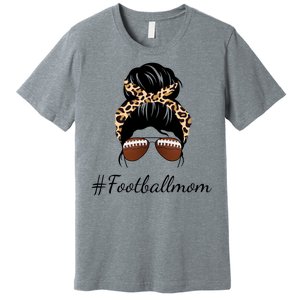 Football Mom Leopard And Messy Bun Premium T-Shirt