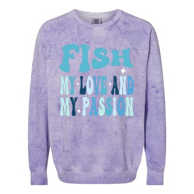 Fish My Love and My Passion Groovy Fishing Lovers Colorblast Crewneck Sweatshirt