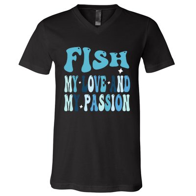 Fish My Love and My Passion Groovy Fishing Lovers V-Neck T-Shirt