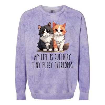 Funny My Life Is Ruled By Tiny Furry Overlords Colorblast Crewneck Sweatshirt