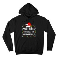 Funny Most Likely To Forget The Hidden Presents Christmas Hoodie