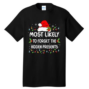 Funny Most Likely To Forget The Hidden Presents Christmas Tall T-Shirt