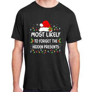 Funny Most Likely To Forget The Hidden Presents Christmas Adult ChromaSoft Performance T-Shirt