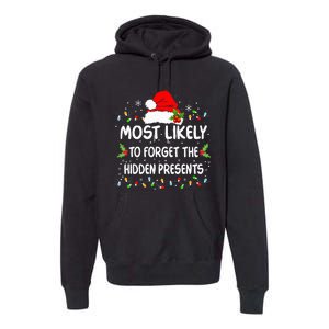 Funny Most Likely To Forget The Hidden Presents Christmas Premium Hoodie