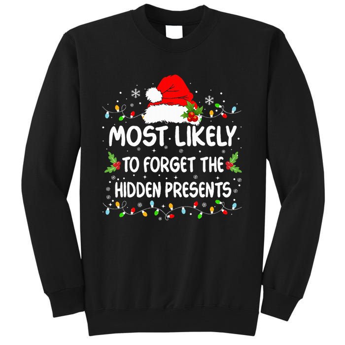 Funny Most Likely To Forget The Hidden Presents Christmas Tall Sweatshirt