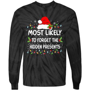 Funny Most Likely To Forget The Hidden Presents Christmas Tie-Dye Long Sleeve Shirt