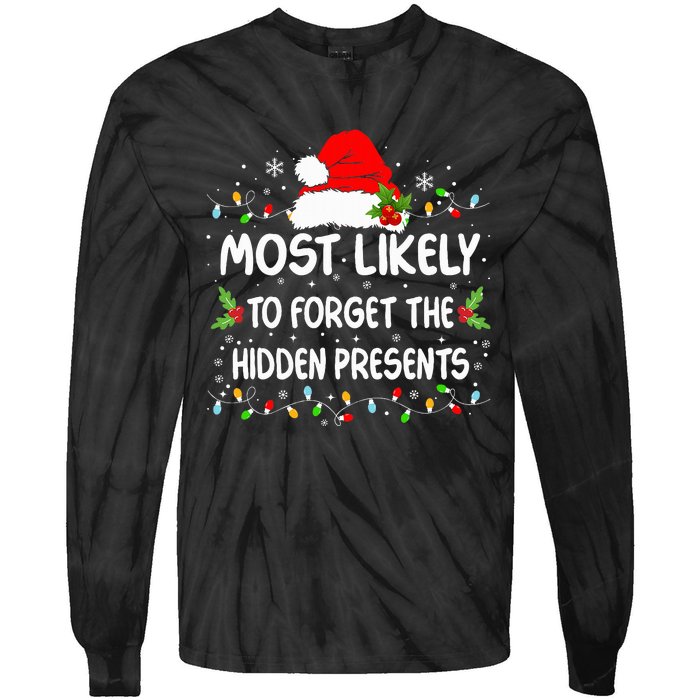 Funny Most Likely To Forget The Hidden Presents Christmas Tie-Dye Long Sleeve Shirt