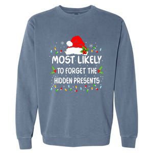 Funny Most Likely To Forget The Hidden Presents Christmas Garment-Dyed Sweatshirt