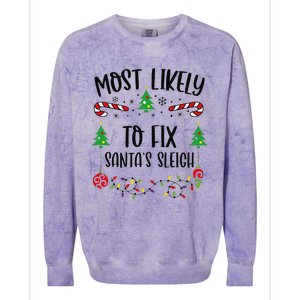 Funny Most Likely To Fix SantaS Sleigh Funny Christmas Family Matching Cute C Colorblast Crewneck Sweatshirt