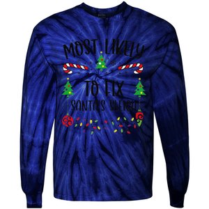 Funny Most Likely To Fix SantaS Sleigh Funny Christmas Family Matching Cute C Tie-Dye Long Sleeve Shirt