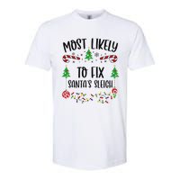 Funny Most Likely To Fix SantaS Sleigh Funny Christmas Family Matching Cute C Softstyle CVC T-Shirt