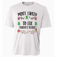 Funny Most Likely To Fix SantaS Sleigh Funny Christmas Family Matching Cute C Cooling Performance Crew T-Shirt