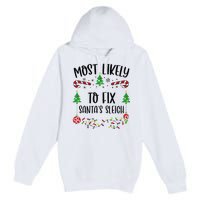 Funny Most Likely To Fix SantaS Sleigh Funny Christmas Family Matching Cute C Premium Pullover Hoodie